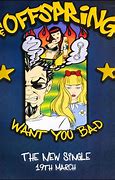 Image result for The Offspring Want You Bad