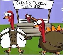 Image result for Get Your Own Turkey Meme