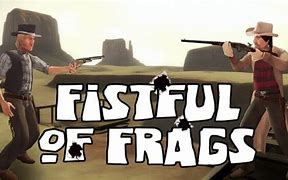 Image result for Steam Fistful of Frags