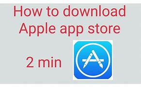 Image result for How to Download Apple App Store
