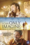 Image result for i_can_only_imagine