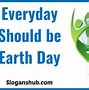 Image result for Catchy Earth Day Slogans