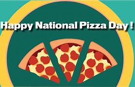 Image result for National Pizza Day Meme