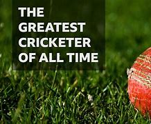 Image result for Greatest Cricketer of All Time
