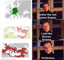 Image result for The Roman Empire Meme