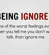 Image result for You Trying to Ignore Me