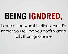 Image result for Why Are You Ignoring Me Mean