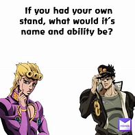 Image result for Choose Your Stand Meme