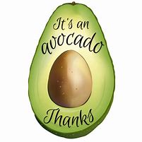 Image result for Avocardo in Thank You