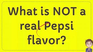 Image result for Fake Pepsi Flavor