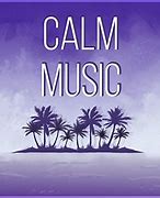 Image result for Calm Music