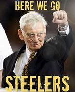 Image result for Here We Go Steelers Meme