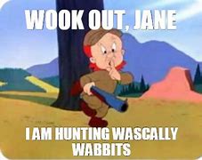 Image result for Wascally Wabbit Meme