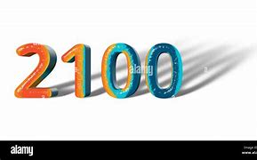 Image result for The Year 2100 Sign