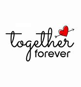Image result for Together Forever