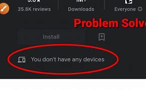 Image result for You Don't Have Any Devices