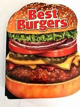 Image result for Best Ever Burgers Cookbook