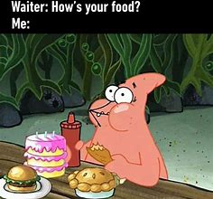 Image result for Spongebob Food Meme