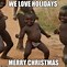 Image result for Merry Christmas Co-Workers Meme