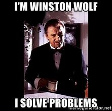 Image result for Winston Wolf Good Manager Meme