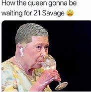 Image result for 21 Savage England Memes