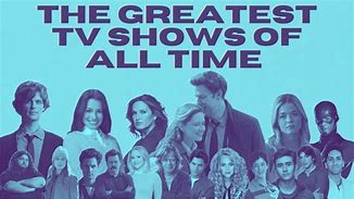 Image result for Greatest TV Shows of All Time