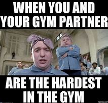 Image result for Going to the Gym Meme