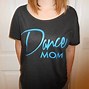 Image result for Dance Mom Shirt Ideas