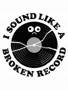 Image result for Brokem Record Meme