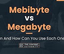 Image result for Mebibyte vs Mega Byte