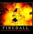 Image result for Fireball Shot Meme