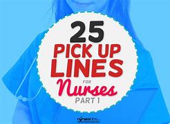 Image result for Nurse Pick Up Lines