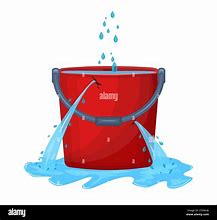 Image result for Leaking Pail