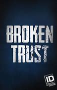 Image result for Broken Trust Movie