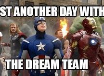 Image result for We Are the Dream Team Meme