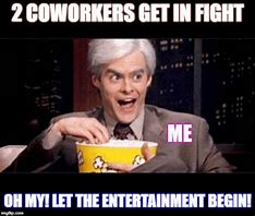 Image result for Co-Workers Fighting Meme