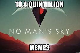 Image result for No Man's Sky Memes