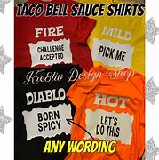 Image result for Taco Bell T-Shirt Sauce