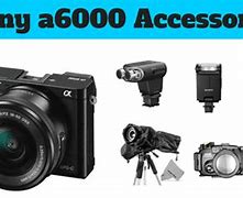 Image result for sony alpha 6000 accessories