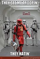 Image result for Star Wars Trooper Memes