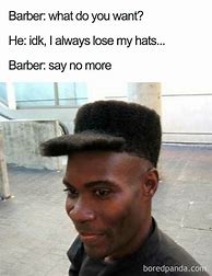 Image result for Say No More Haircut Meme