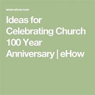 Image result for 100 Year Anniversary Celebration Ideas