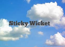 Image result for Sticky Wicket Meaning