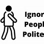 Image result for Ignoring People Drawing