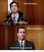 Image result for Android vs iPhone People Meme