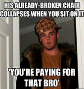 Image result for Broken Office Chair Meme
