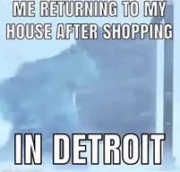 Image result for Detroit Memes