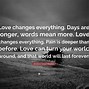 Image result for Love Changes People Quotes