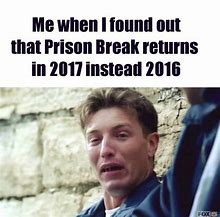 Image result for Prison Break Memes