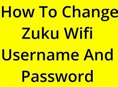 Image result for How to Change Zuku Wifi Password